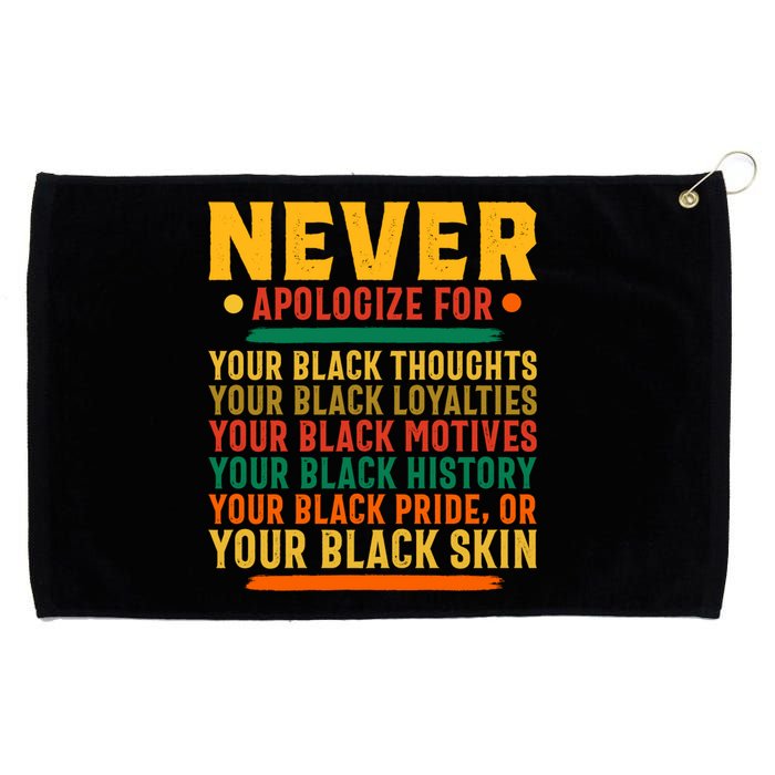 Never Apologize For Your Blackness Grommeted Golf Towel