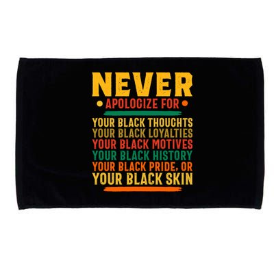 Never Apologize For Your Blackness Microfiber Hand Towel