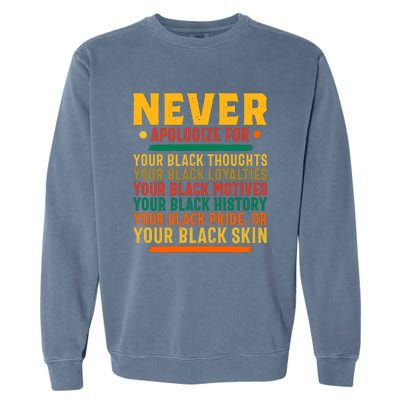 Never Apologize For Your Blackness Garment-Dyed Sweatshirt