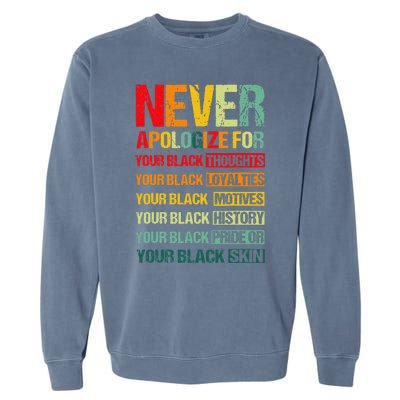 Never Apologize For Your Blackness Juneteenth Freedom 1865 Garment-Dyed Sweatshirt