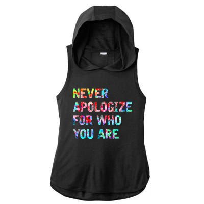 Never Apologize For Who You Are Ladies PosiCharge Tri-Blend Wicking Draft Hoodie Tank