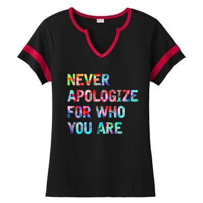 Never Apologize For Who You Are Ladies Halftime Notch Neck Tee