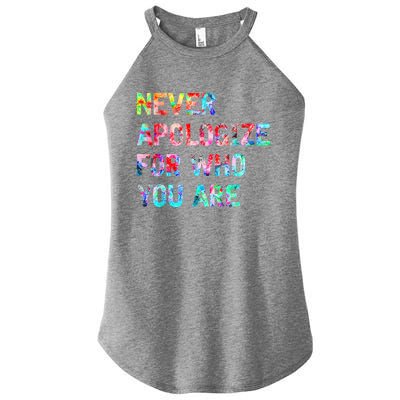 Never Apologize For Who You Are Women's Perfect Tri Rocker Tank