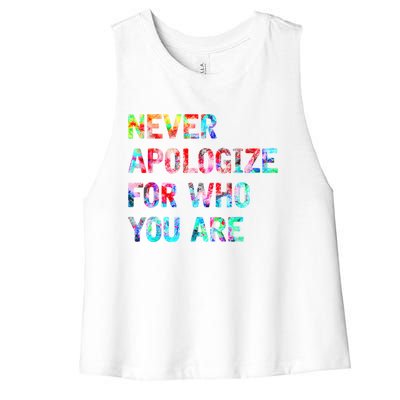 Never Apologize For Who You Are Women's Racerback Cropped Tank