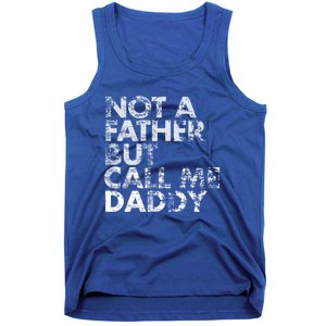 Not A Father But Call Me Daddy Funny Gift Tank Top