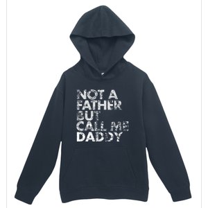 Not A Father But Call Me Daddy Funny Gift Urban Pullover Hoodie