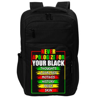 Never Apologize For Your Blackness Black History Juneteenth Gift Impact Tech Backpack