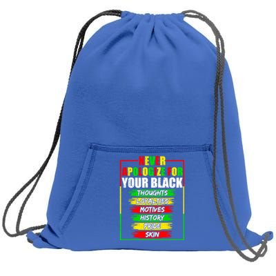 Never Apologize For Your Blackness Black History Juneteenth Gift Sweatshirt Cinch Pack Bag