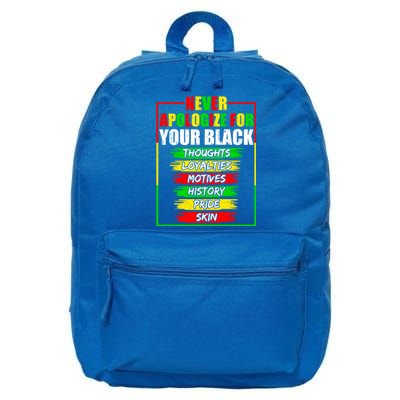 Never Apologize For Your Blackness Black History Juneteenth Gift 16 in Basic Backpack