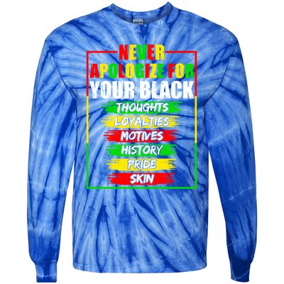 Never Apologize For Your Blackness Black History Juneteenth Gift Tie-Dye Long Sleeve Shirt