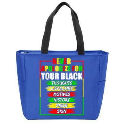 Never Apologize For Your Blackness Black History Juneteenth Gift Zip Tote Bag