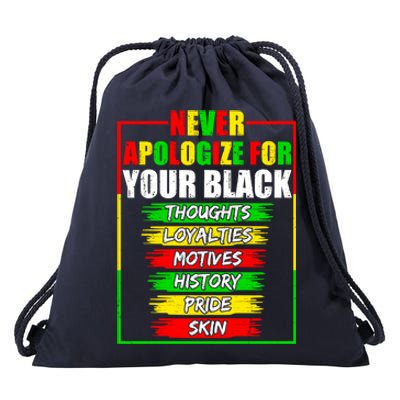 Never Apologize For Your Blackness Black History Juneteenth Gift Drawstring Bag