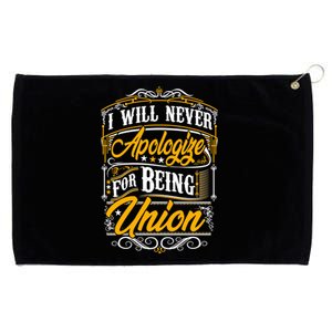 Never Apologize For Being Union Supporter Labor Equal Rights Gift Grommeted Golf Towel