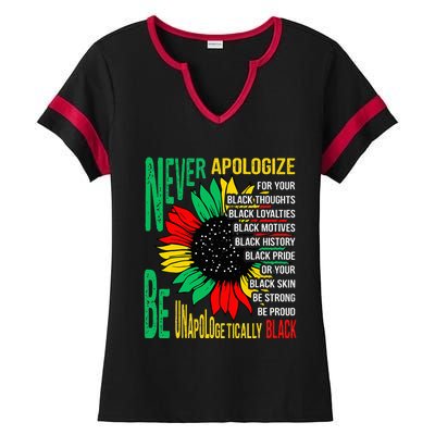 Never Apologize For Your Blackness Black History Juneteenth Ladies Halftime Notch Neck Tee