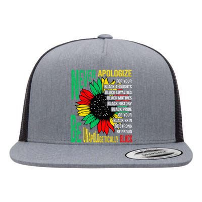 Never Apologize For Your Blackness Black History Juneteenth Flat Bill Trucker Hat