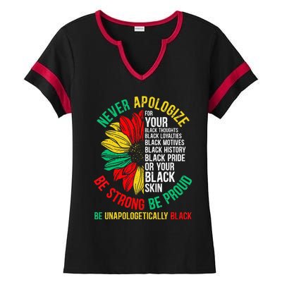 Never Apologize For Your Blackness Black History Juneteenth Ladies Halftime Notch Neck Tee