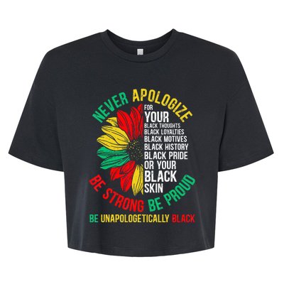 Never Apologize For Your Blackness Black History Juneteenth Bella+Canvas Jersey Crop Tee