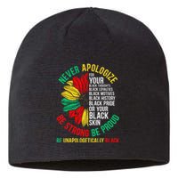 Never Apologize For Your Blackness Black History Juneteenth Sustainable Beanie