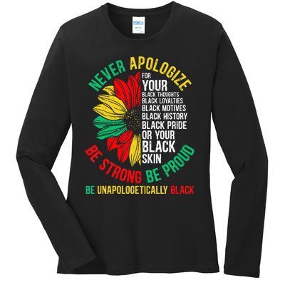 Never Apologize For Your Blackness Black History Juneteenth Ladies Long Sleeve Shirt