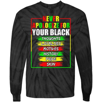 Never Apologize For Your Blackness Black History Juneteenth Tie-Dye Long Sleeve Shirt