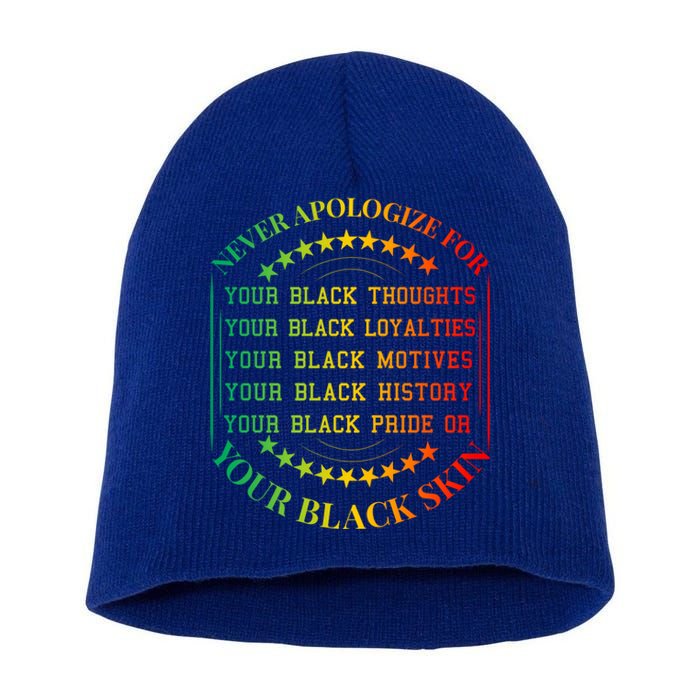 Never Apologize For Your Blackness Juneteenth Black History Gift Short Acrylic Beanie