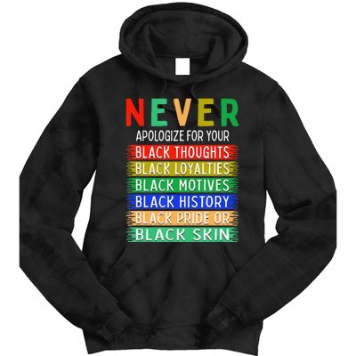 Never Apologize For Your Blackness - Black History Month Tie Dye Hoodie