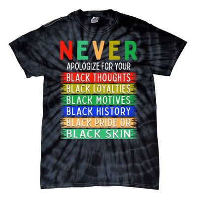 Never Apologize For Your Blackness - Black History Month Tie-Dye T-Shirt