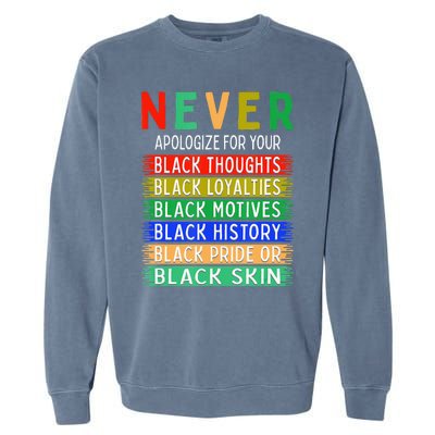 Never Apologize For Your Blackness - Black History Month Garment-Dyed Sweatshirt