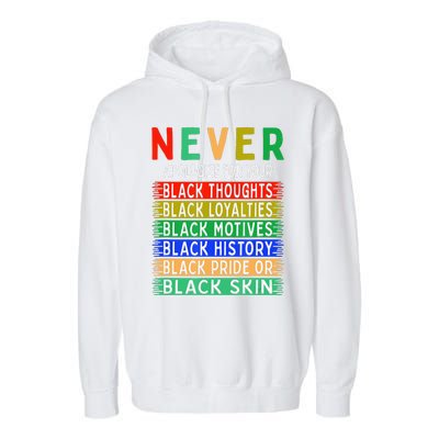 Never Apologize For Your Blackness - Black History Month Garment-Dyed Fleece Hoodie