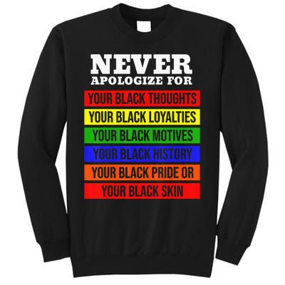 Never Apologize For Your Blackness Black History Month Tall Sweatshirt