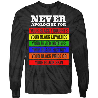 Never Apologize For Your Blackness Black History Month Tie-Dye Long Sleeve Shirt