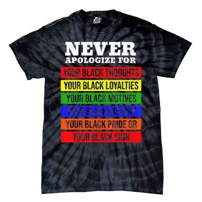 Never Apologize For Your Blackness Black History Month Tie-Dye T-Shirt