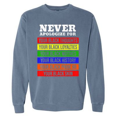 Never Apologize For Your Blackness Black History Month Garment-Dyed Sweatshirt