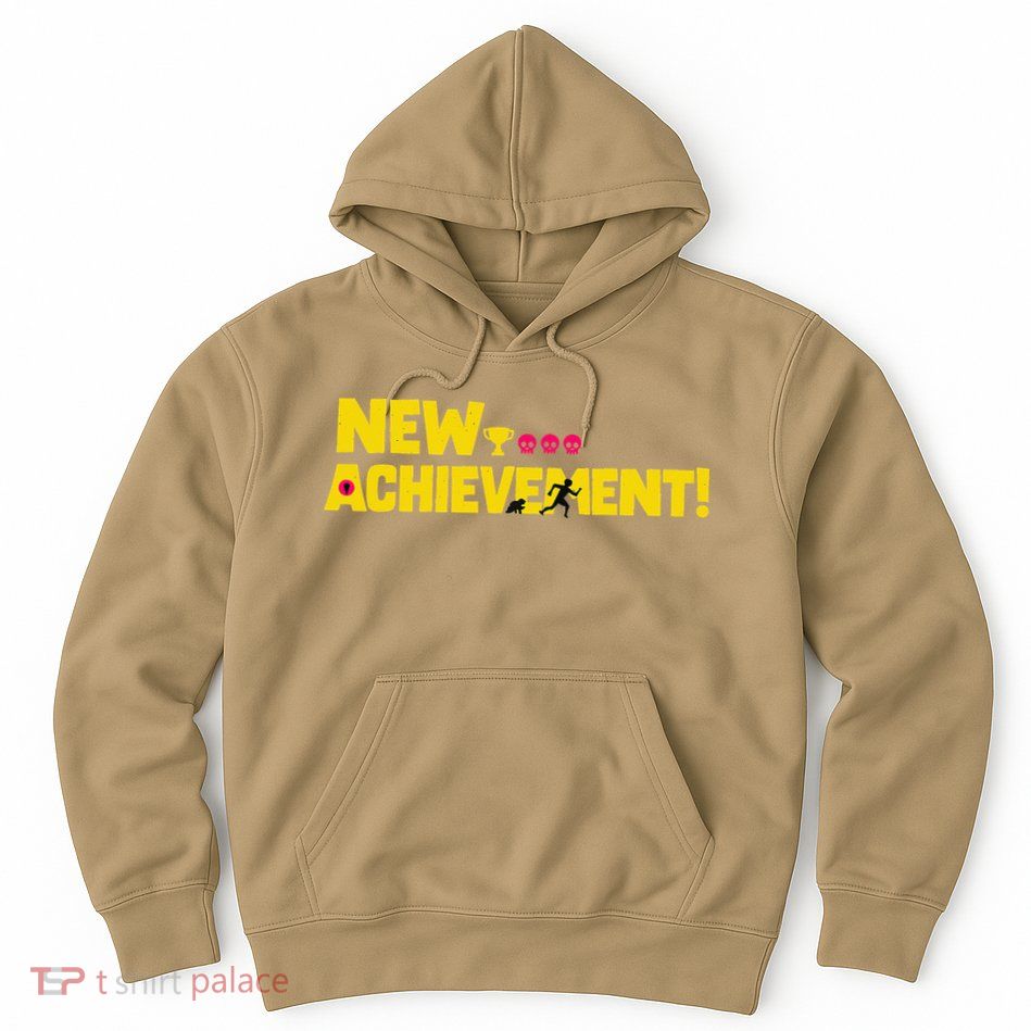 New Achievement Funny Gift Hoodie
