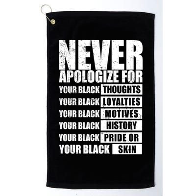 Never Apologize For Your Black Thoughts Black History Month Golf Towel