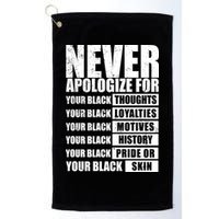 Never Apologize For Your Black Thoughts Black History Month Golf Towel