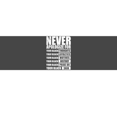 Never Apologize For Your Black Thoughts Black History Month Bumper Sticker