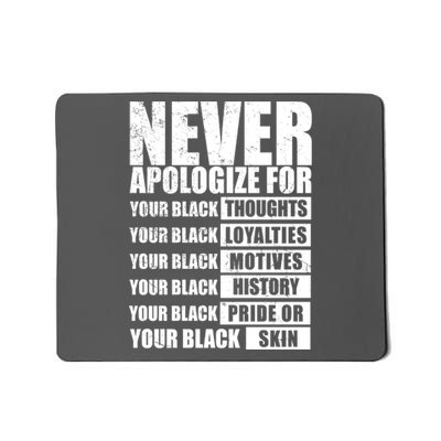 Never Apologize For Your Black Thoughts Black History Month Mousepad