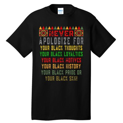 Never Apologize For Your Black History Month Pride African Tall T-Shirt