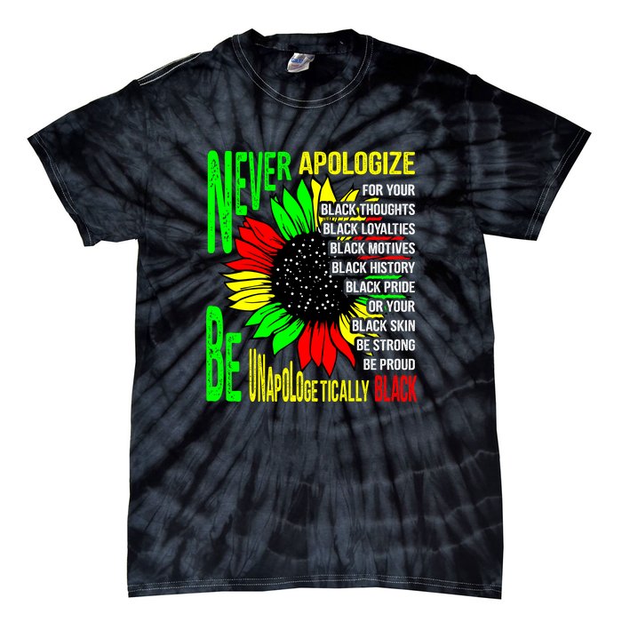 Never Apologize For Your Black Thoughts For Black History Month Tie-Dye T-Shirt