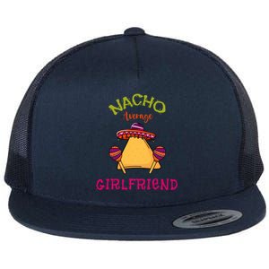 Nacho Average Friend Mexican Valentine's Day Couple Funny Gift Flat Bill Trucker Hat