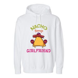 Nacho Average Friend Mexican Valentine's Day Couple Funny Gift Garment-Dyed Fleece Hoodie