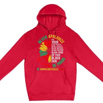 Never Apologize For Your Blackness Black History Juneteenth Premium Pullover Hoodie