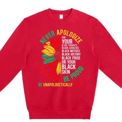 Never Apologize For Your Blackness Black History Juneteenth Premium Crewneck Sweatshirt