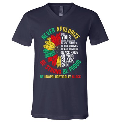 Never Apologize For Your Blackness Black History Juneteenth V-Neck T-Shirt