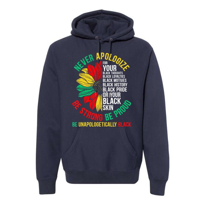 Never Apologize For Your Blackness Black History Juneteenth Premium Hoodie