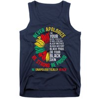 Never Apologize For Your Blackness Black History Juneteenth Tank Top