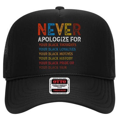 Never Apologize For Your Blackness Black History High Crown Mesh Back Trucker Hat