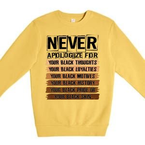 Never Apologize For Your Black History Premium Crewneck Sweatshirt