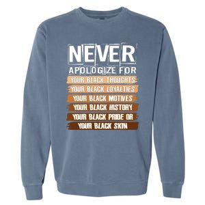 Never Apologize For Your Black History Garment-Dyed Sweatshirt